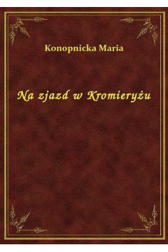 eBook Na zjazd w Kromieryu epub