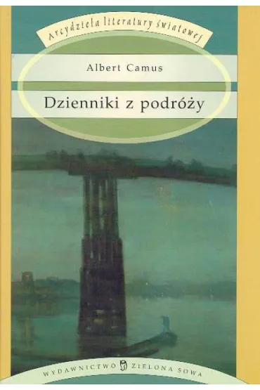 Dzienniki z podr�y - Albert Camus