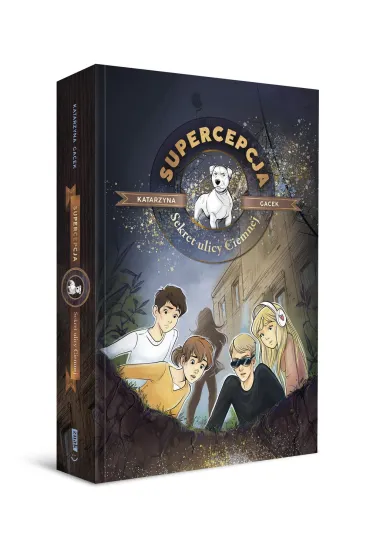 Sekret ulicy Ciemnej. Supercepcja. Tom 3 - Katarzyna Gacek