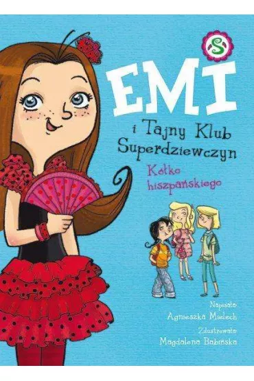K�ko hiszpa�skiego. Emi i Tajny Klub Superdziewczyn. Tom 2 - Agnieszka Mielech