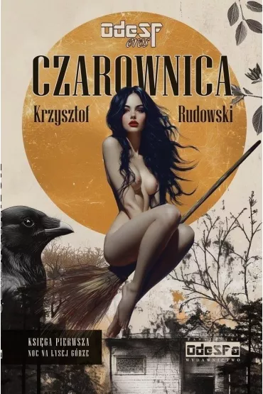 Noc na �ysej G�rze. Czarownica. Tom 1 - Krzysztof Rudowski
