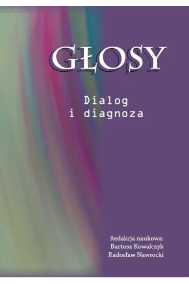 G�osy. Dialog i diagnoza