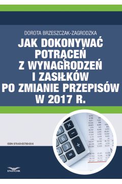 eBook POTRCENIA Z WYNAGRODZE I ZASIKW po zmianie przepisw w 2017 r. pdf