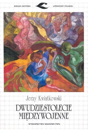 Dwudziestolecie mi�dzywojenne PWN - Jerzy Kwiatkowski