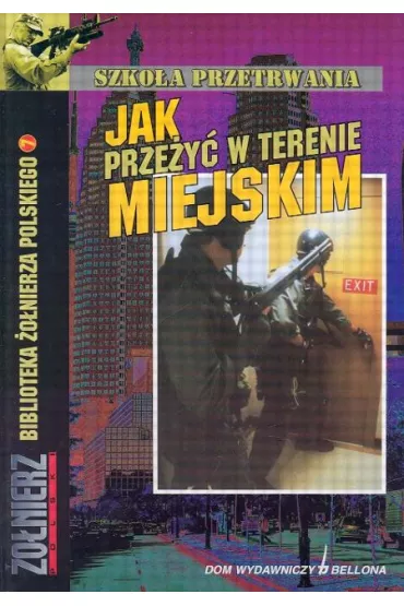 Jak prze�y� w terenie miejskim - Wilson Patrick