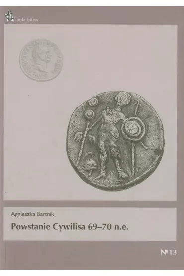Powstanie Cywilisa 69-70 n.e. - Agnieszka Bartnik