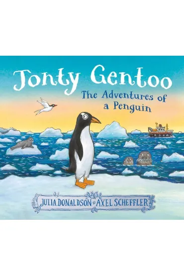 Jonty Gentoo - Axel Scheffler, Julia Donaldson
