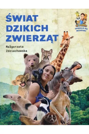 �wiat dzikich zwierz�t - Ma�gorzata Zdziechowska