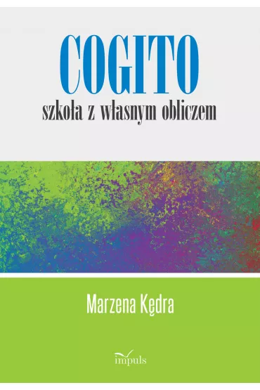 Cogito szko�a z w�asnym obliczem - Marzena K�dra