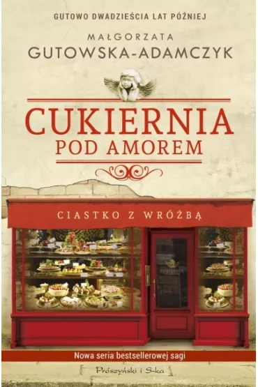 Ciastko z wr�b�. Cukiernia pod Amorem. Tom 4 - Ma�gorzata Gutowska-Adamczyk