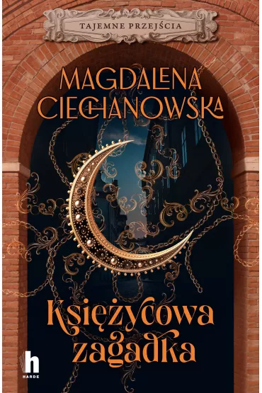 Ksi�ycowa zagadka. Tajemne przej�cia - Magdalena  Ciechanowska