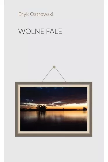 Wolne fale - Eryk Ostrowski