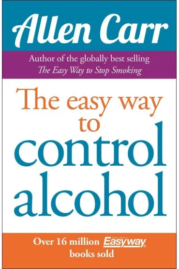 The Easy Way to Control Alcohol wer. angielska - Allen Carr