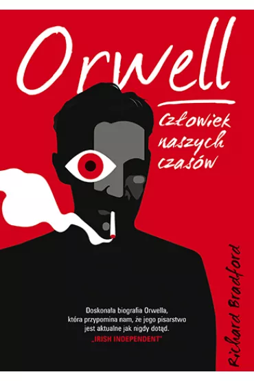 Orwell. Cz�owiek naszych czas�w - Richard Bradford