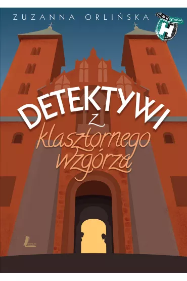 Detektywi z klasztornego wzg�rza. A to historia! - Zuzanna Orli�ska