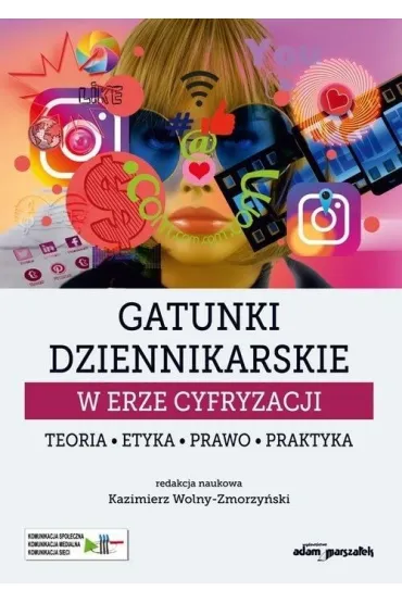 Gatunki dziennikarskie w erze cyfryzacji - Kazimierz Wolny-Zmorzy�ski