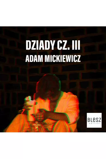 Audiobook Dziady. Cz�� 3 mp3 - Adam Mickiewicz