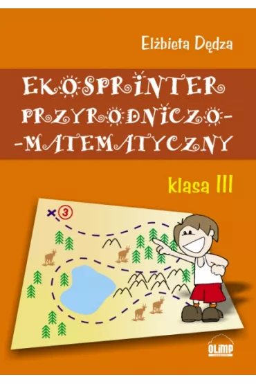 Ekosprinter matematyczno-przyrodniczy. Klasa 3 - El�bieta D�dza, Helena Grzelachowska