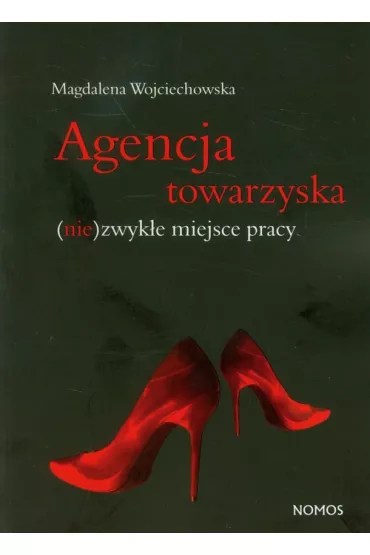 Agencja towarzyska. (Nie)zwyk�e miejsce pracy - Magdalena Wojciechowska