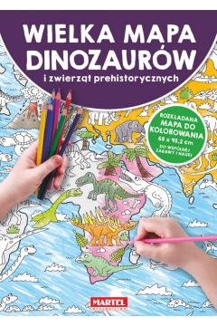 Wielka mapa dinozaurw I zwierzt prehistorycznych