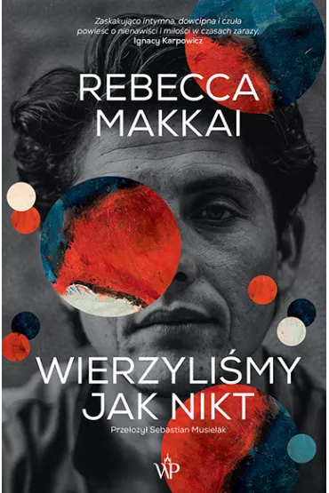 Wierzyli�my jak nikt - Rebecca Makkai