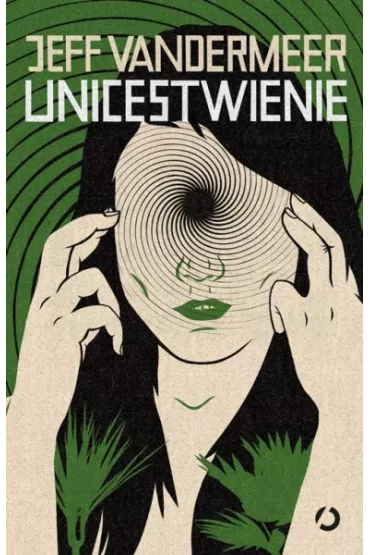 Unicestwienie - Jeff Vandermeer