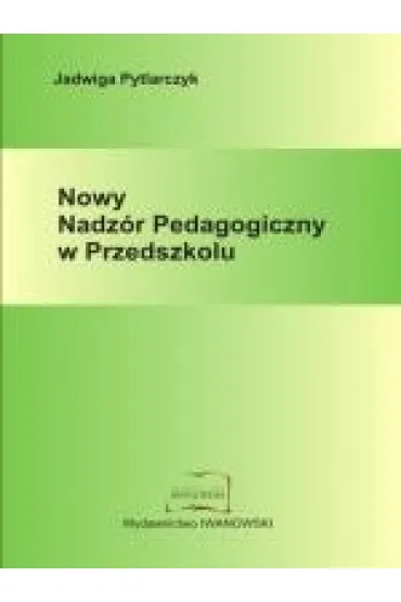 Nowy Nadz�r Pedagogiczny w Przedszkolu - Jadwiga Pytlarczyk
