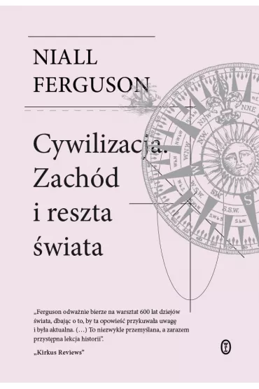 Cywilizacja. Zachd i reszta wiata - Niall Ferguson