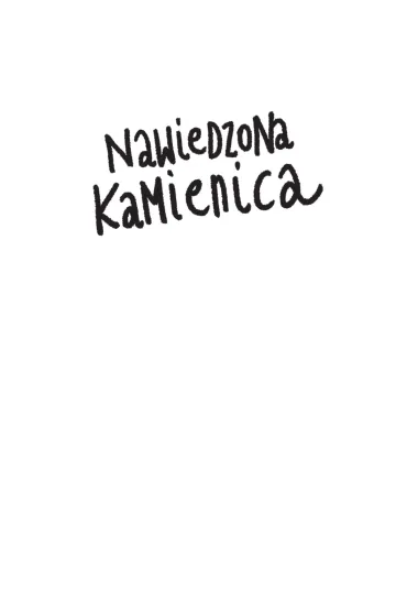 Z�owieszcze Dreszcze. Nawiedzona kamienica - Beata Sarnowska