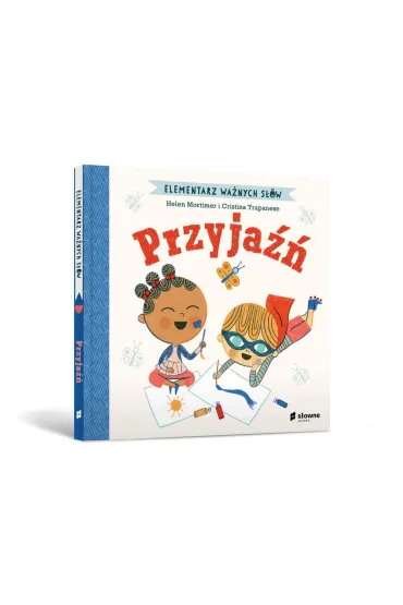 Elementarz Wa�nych S��w. Przyja�� - Helen Mortimer, Cristina Trapanese