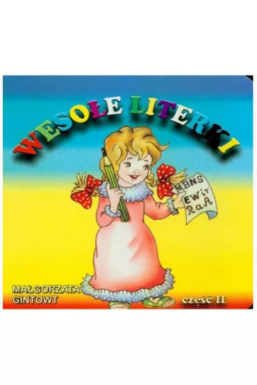 Bibl. ma�ego cz�owieka - Weso�e literki cz�� 2 - Ma�gorzata Gintowt