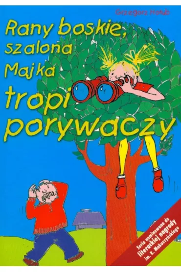 Rany boskie Majka tropi porywaczy - Grzegorz Holub
