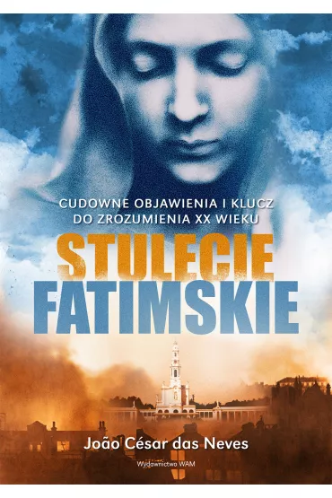 Stulecie fatimskie - Joao C�sar das Neves