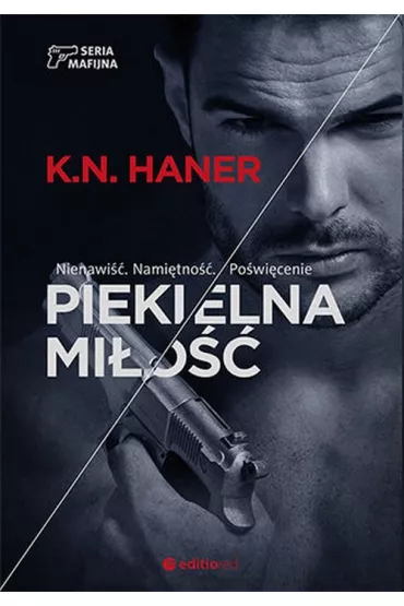 Piekielna mi�o��. Seria mafijna. Tom 2 - K. N. Haner