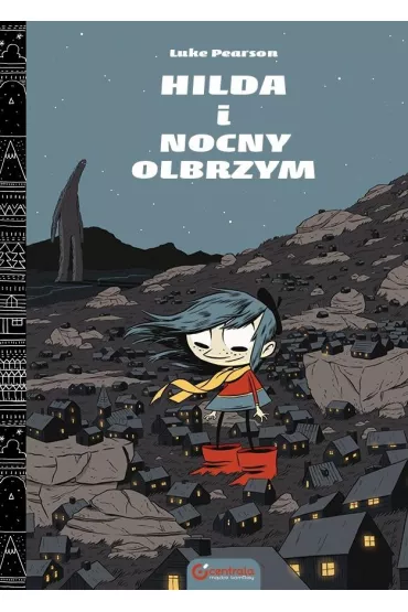 Hilda i Nocny Olbrzym. Hilda Folk. Tom 2 - Luke Pearson