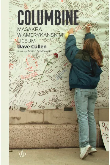 Columbine. Strza�y w ameryka�skim liceum - Dave Cullen