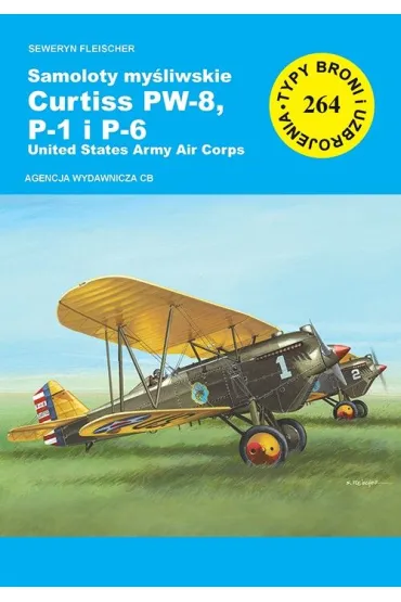 Samoloty my�liwskie Curtiss PW-8, P-1 i P-6 - Seweryn Fleischer