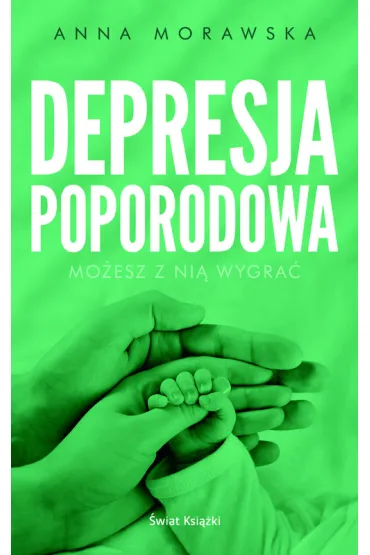 Depresja poporodowa - Anna Morawska
