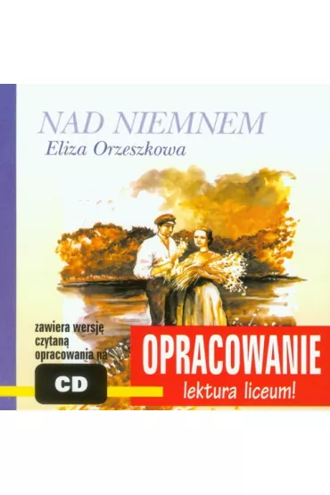 Audiobook Opracowanie - Nad Niemnem CD - Eliza Orzeszkowa