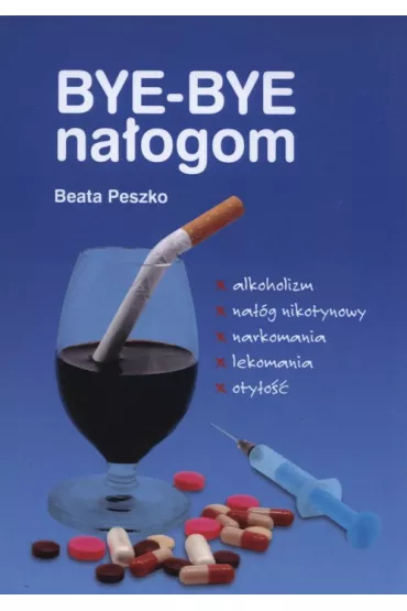 Bye - bye na�ogom - Beata Peszko