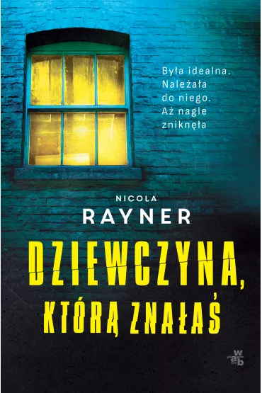 Dziewczyna, kt�r� zna�a� - Nicola Rayner