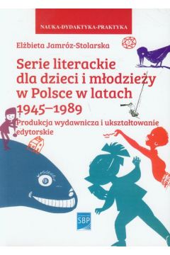 eBook Serie literackie dla dzieci i modziey w Polsce w latach 1945-1989 pdf