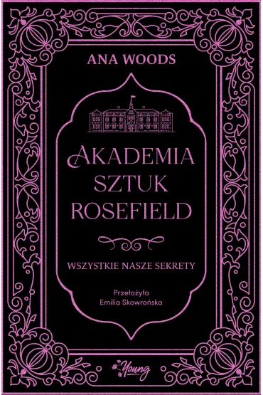 eBook Wszystkie nasze sekrety. Akademia Sztuk Rosefield. Tom 1 mobi epub - Ana Woods