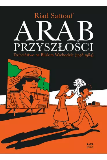 Dzieci�stwo na Bliskim Wschodzie 1978-1984. Arab przysz�o�ci. Tom 1 - Riad Sattouf