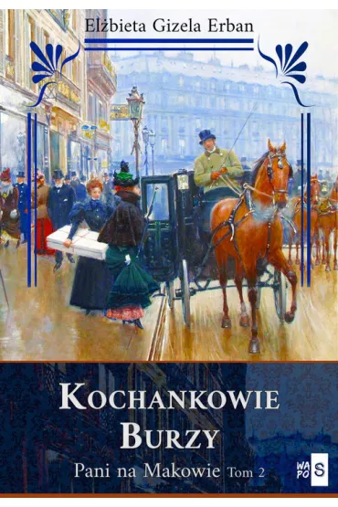 Kochankowie Burzy. Pani na Makowie. Tom 2 - El�bieta Gizela Erban