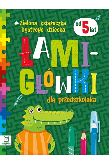 ZIELONA KSI��ECZKA BYSTREGO DZIECKA. �AMIG��WKI DLA PRZEDSZKOLAKA OD 5 LAT - Bogus�aw Michalec, Beata Karlik