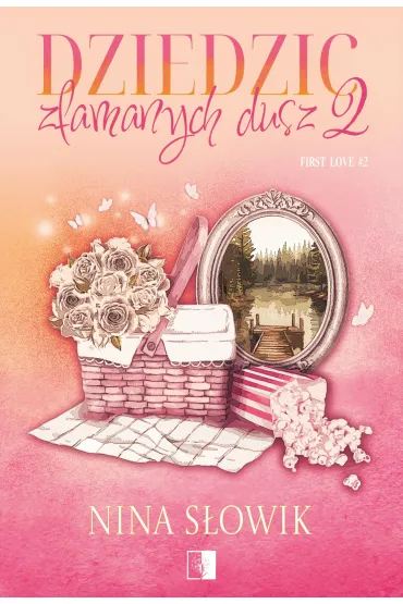 Dziedzic z�amanych dusz. First Love. Tom 2 - Nina S�owik