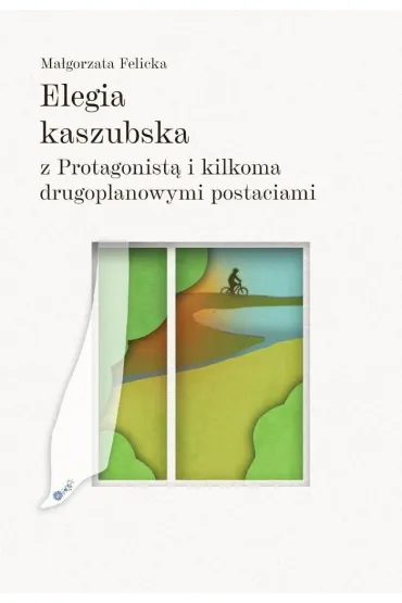Elegia kaszubska z Protagonist� i kilkoma drugoplanowymi postaciami - Ma�gorzata Felicka