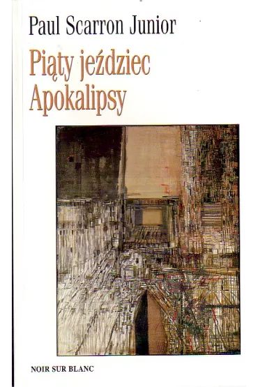 Pi�ty je�dziec Apokalipsy - Paul Junior Scarron