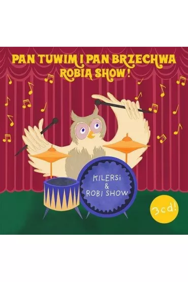 Pan Tuwim i Pan Brzechwa robi� show CD - Kilersi, Robi Show